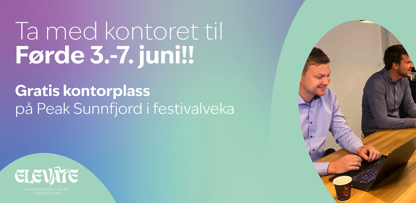 Ta med kontoret til Førde 3.–7. juni! Gratis kontorplass på Peak Sunnfjord i festivalveka