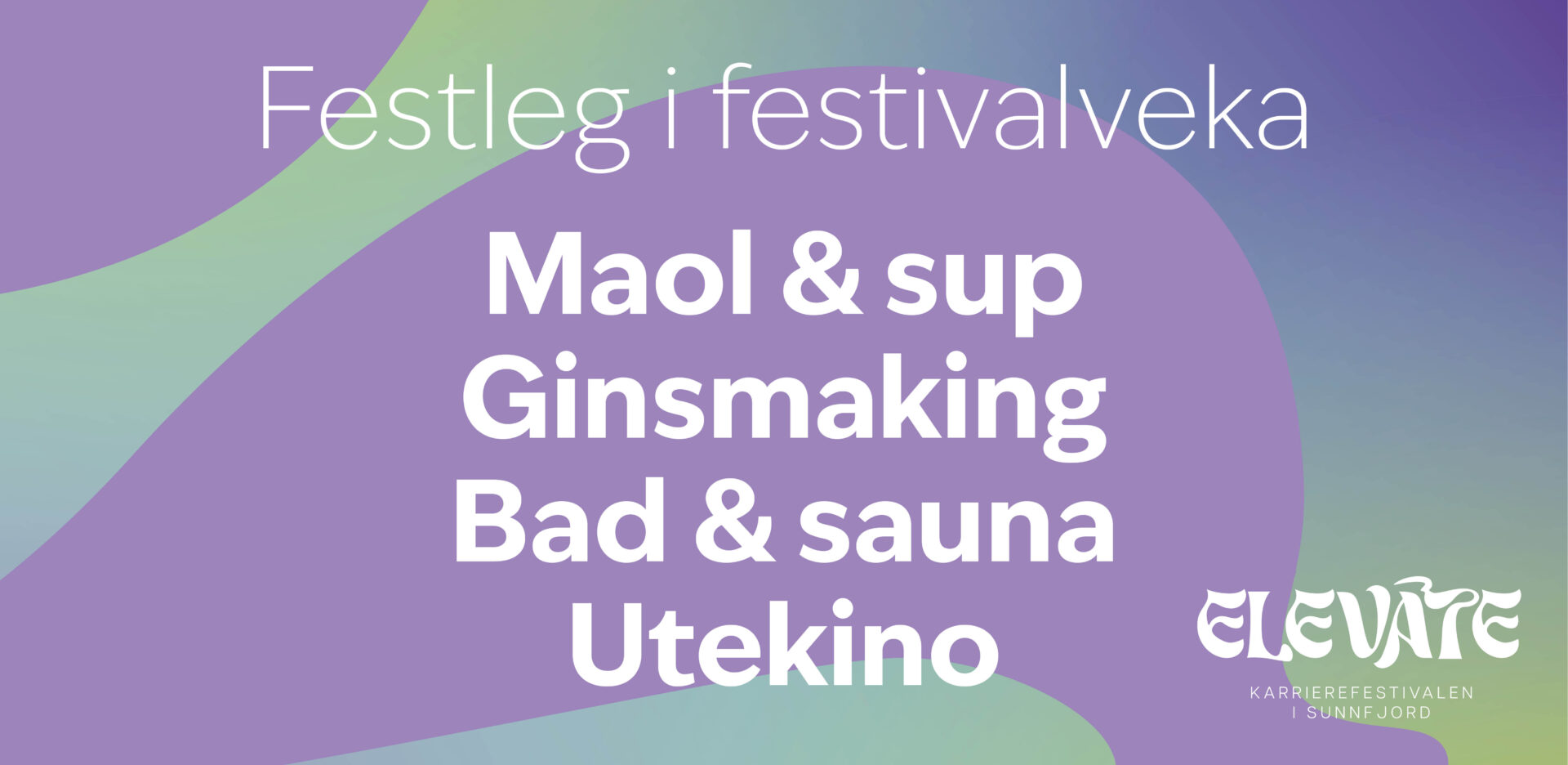 Festleg i festivalveka: Maol & sup Ginsmaking Bad & sauna Utekino